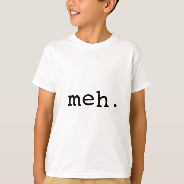 Meh. T-shirt (Framsida)