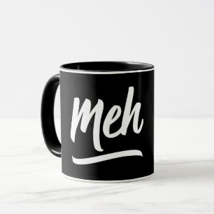 Meh Typography Mugg