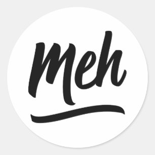 Meh Typography Runt Klistermärke