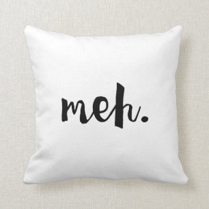 "Meh.", - Un-motivational roligt citationstecken Kudde