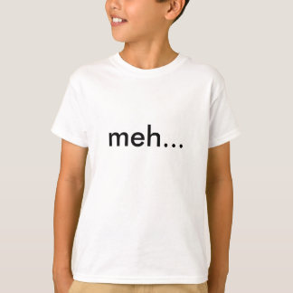 meh…, UngeT-tröja T Shirt