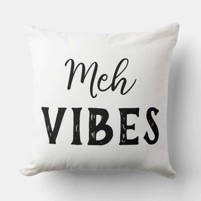 Meh Vibes Kudde (Framsida)