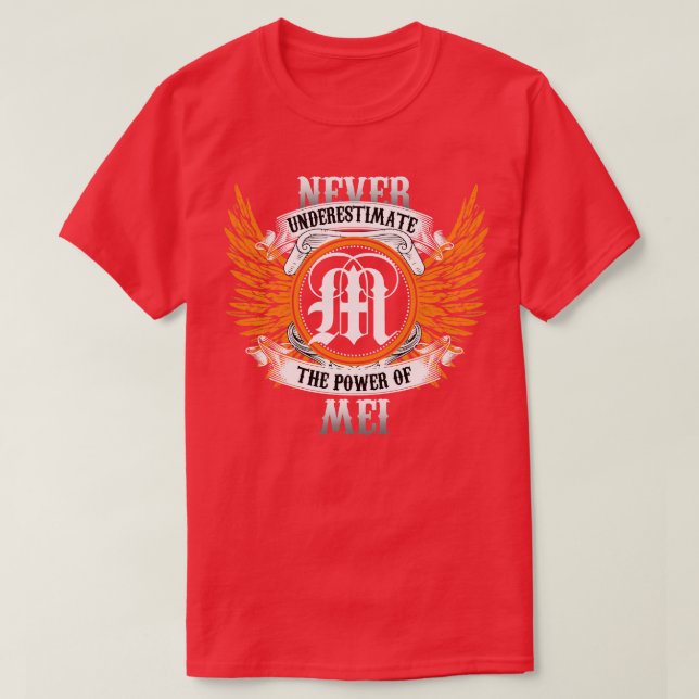 Mei Namn Shirt underskattar aldrig min makt T (Design framsida)