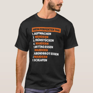 Mein perfe märkre 1. aufwachen, 2. wandern wander t shirt