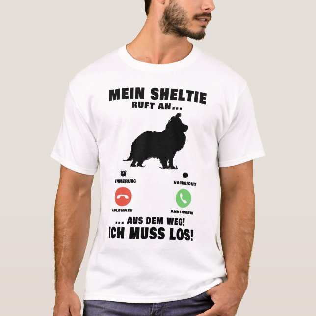 Mein Shetland Sheepdog ruft and Sheltie T Shirt (Framsida)