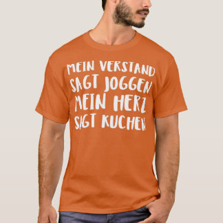 Mein Verstand Sagt Joggen Mein Herz Sagt Kuchen 2 T Shirt