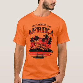 Meine Liebe Liefde zu Afrika (Afrikaans) T Shirt
