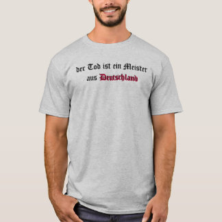 Meister för ein för derTod ist aus Deutschland Tee Shirt