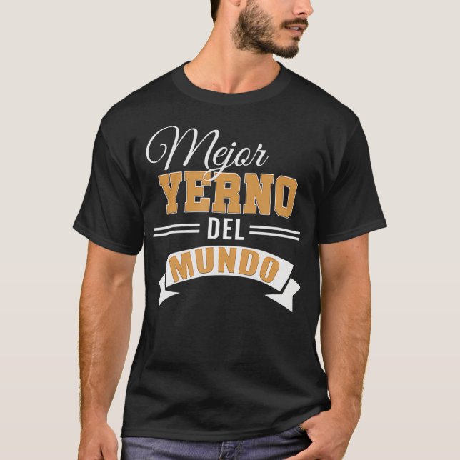 Mejor Yerno Del Mundo spansk best Son in law T Shirt (Framsida)
