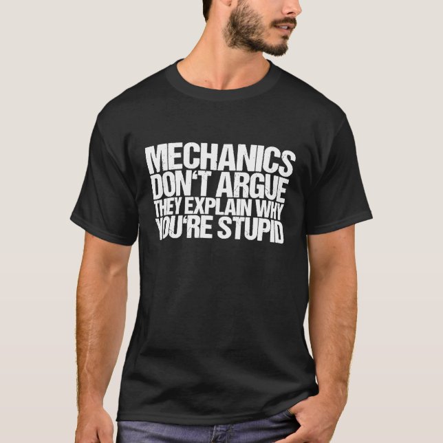 Mekanik argar inte de förklarar t shirt (Framsida)
