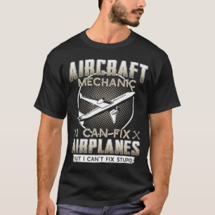 Mekanik för flygplan Jag kan fixa flygplan, men ja T Shirt