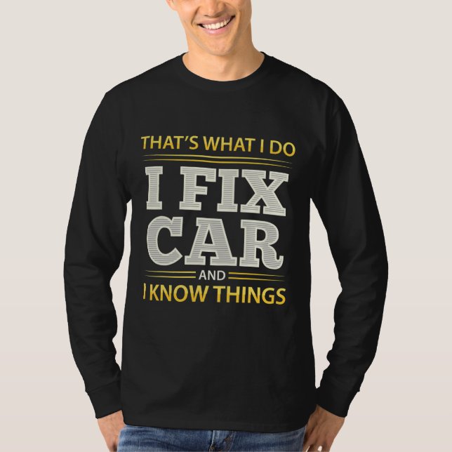 Mekanik I fixar bilen och jag känner sak  T Shirt (Framsida)