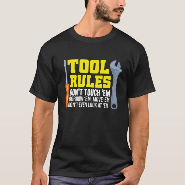 Mekanik - Verktyg Regler inte Touch Em Borrow Em T Shirt (Framsida)