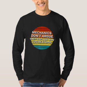 Mekaniker diskuterar inte. De förklarar varför du T Shirt