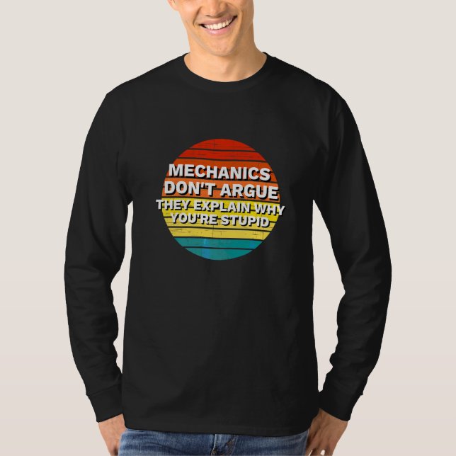 Mekaniker diskuterar inte. De förklarar varför du  T Shirt (Framsida)