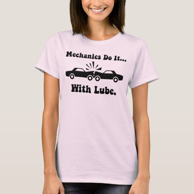 Mekaniker gör det med lube. t-shirt (Framsida)