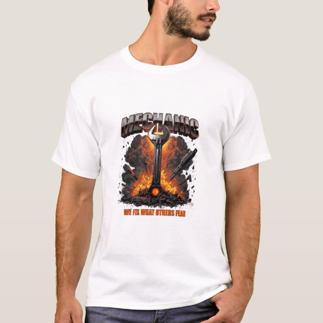 Mekaniker Vi Fixar Vad Andra Fruktar Episk T-Shirt (Framsida)