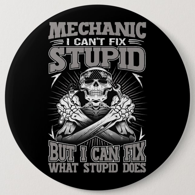 Mekanisk bil Guy Mechanic I Cant Fix Stupid Knapp (Framsida)