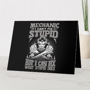 Mekanisk bil Guy Mechanic I Cant Fix Stupid Kort