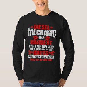 Mekanisk diesel är det vanligaste av mitt jobb. t shirt