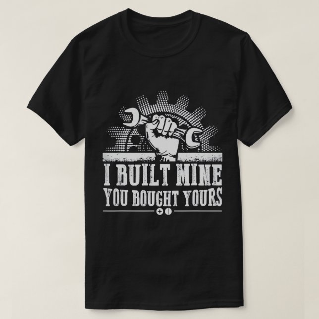 Mekanisk - jag Byggt min att du köpte din bästa sk T Shirt (Design framsida)