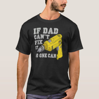 Mekanisk om Pappa inte kan åtgärda det kan ingen F T Shirt
