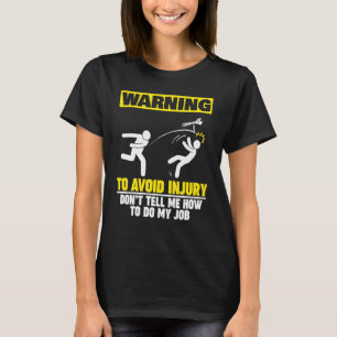 Mekanisk varning tala inte om för mig hur jag ska t shirt