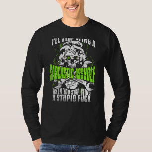 Mekaniskt sarkastiskt A Hål när du slutar att vara T Shirt