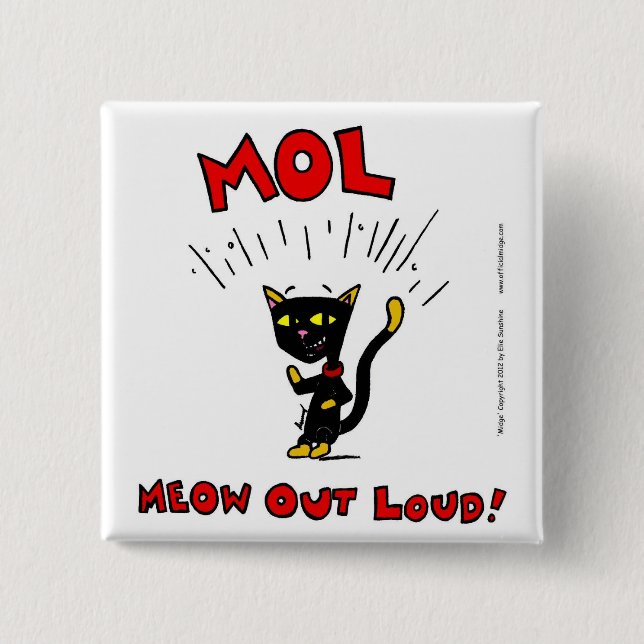 Mel "MOL: MEOW OUT LOUD"-knapp Knapp (Framsida)