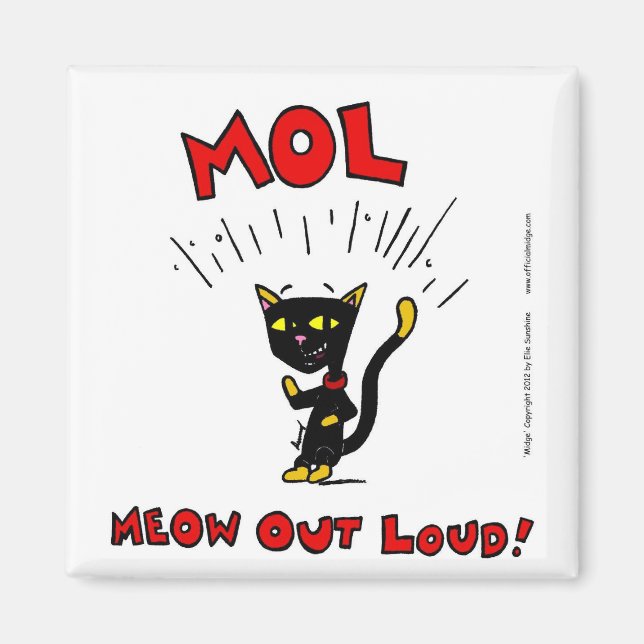 Mel "MOL: MEOW OUT LOUD" Magnet (Framsidan)