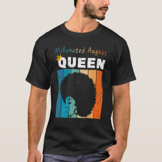 Melanated August Queen Black African Women T Shirt