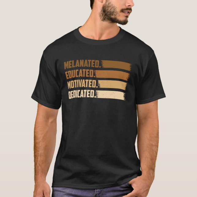 Melanated Educated Dedicated Melanin Bla T Shirt (Framsida)
