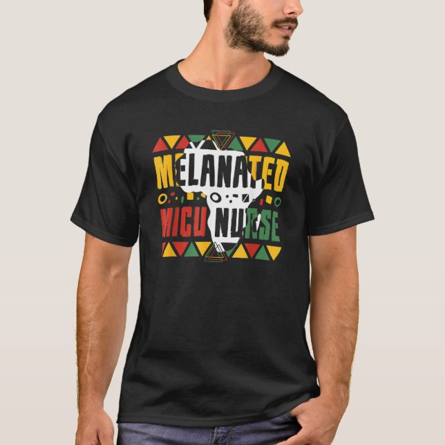 Melanated MICU Nurse Black History Month Afro Amer T Shirt (Framsida)