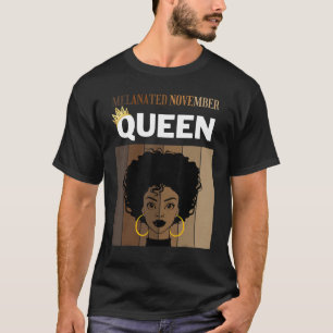 Melanated November Queen African American Woman Bi T Shirt
