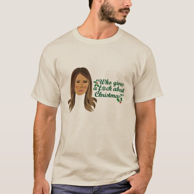 Melania Trump Vem Ge en F*ck om jul T Shirt (Framsida)