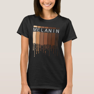 Melanin African American Black Drippin Melanin T Shirt