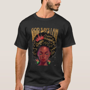 Melanin African American Girl Gud säger att jag är T Shirt