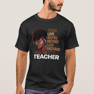 Melanin Afro Teacher Teach Motivated Lead Encourag T Shirt