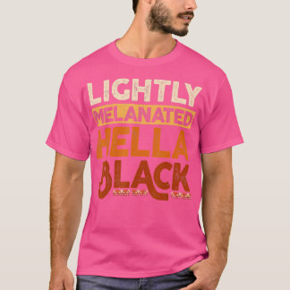 Melanin Black History Month Light Melaned June T Shirt