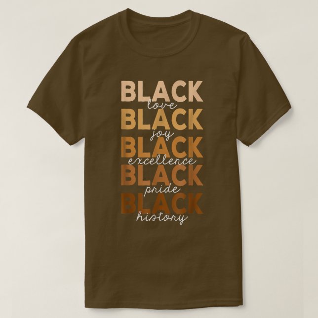 Melanin Black love joy pride history ecellence mon T Shirt (Design framsida)