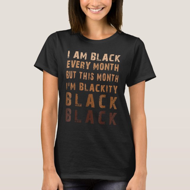 Melanin Blackity Black History Month Afro African  T Shirt (Framsida)