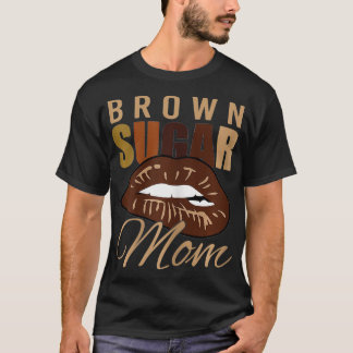 Melanin Brown Sugar Black Mamma Biting Läppar Day T Shirt