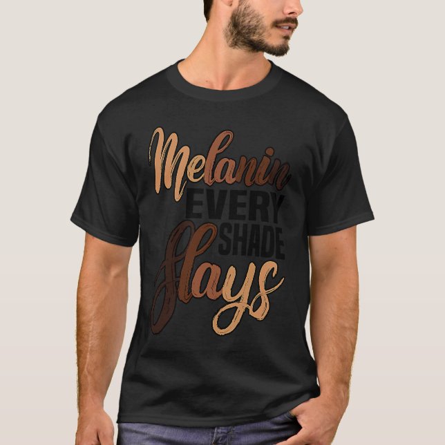 MELANIN EVERY SHADE SLAYS PRIDE T SHIRT (Framsida)
