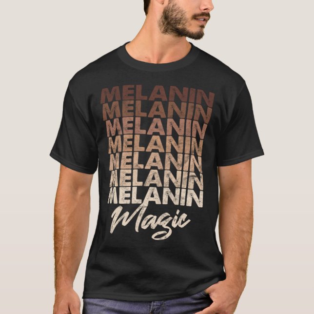 Melanin Magic African Black History T Shirt (Framsida)