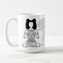 Melanin Meditation Motivational Quote Coffee Mugg