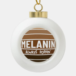 Melanin Poppin Black History Bruh Sista Julgranskula Keramik