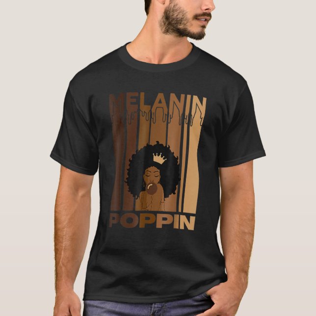 Melanin Poppin Black History Month Pride African W T Shirt (Framsida)