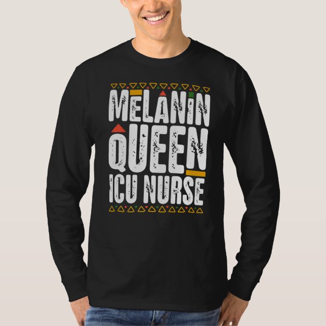 Melanin Queen ICU Nurse Black History Intensive Ca T Shirt (Framsida)