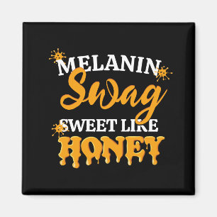 MELANIN Sweet like honey Magnet