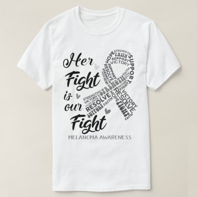 Melanoma Awareness Her Fight is our Fight  T Shirt (Design framsida)